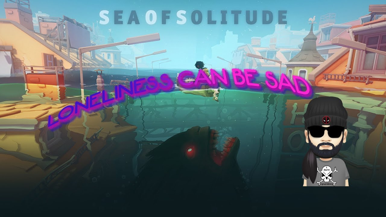 Sea of Solitude