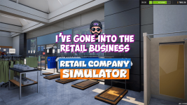 I Bought a Retail Store – Retail Company Simulator: Prologue