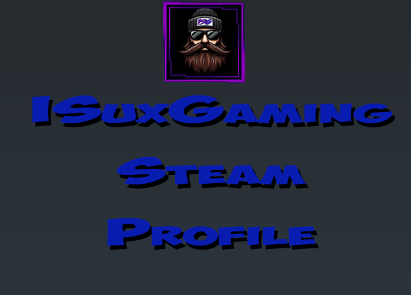 ISuxGaming Steam Profile