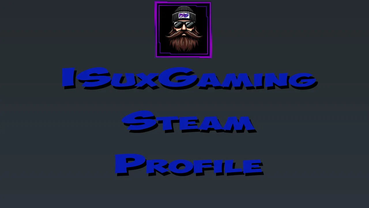 ISuxGaming Steam Profile